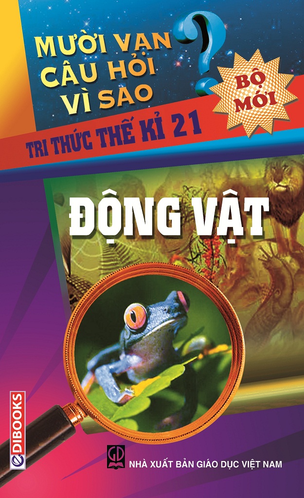 10 vạn câu hỏi vì sao động vật
